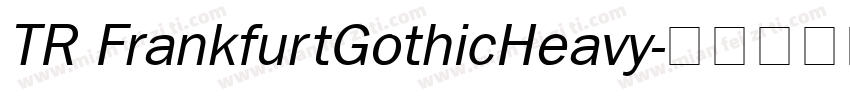 TR FrankfurtGothicHeavy字体转换